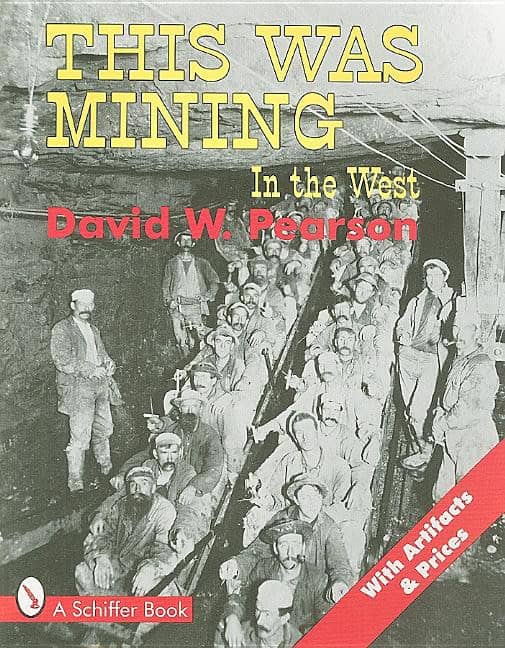 David W. Pearson : This Was Mining In The West