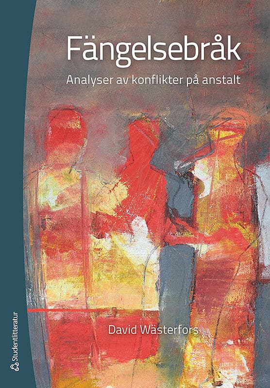 David Wästerfors : Fängelsebråk : analyser av konflikter på anstalt
