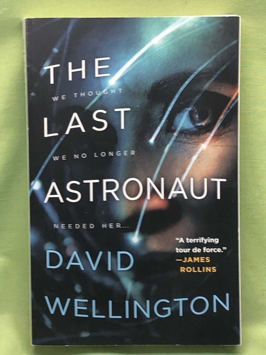 David Wellington : The Last Astronaut