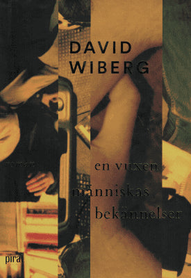 David Wiberg : En vuxen människas bekännelser