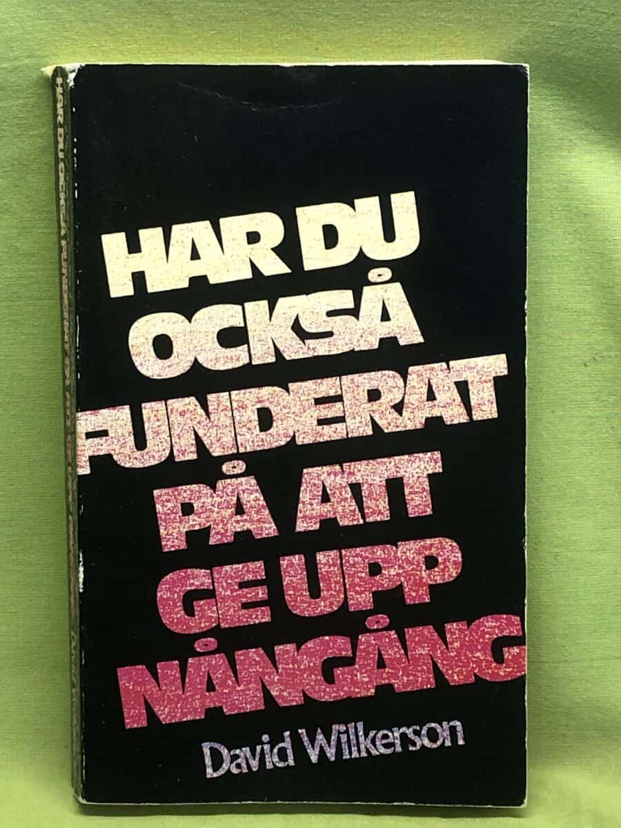 David Wilkerson : Har du också funderat på att ge upp nångång