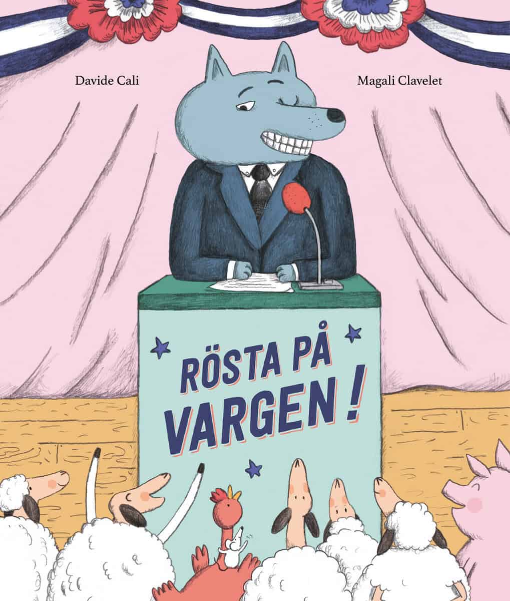 Cali, Davide; Clavelet, Magali : Rösta på vargen!