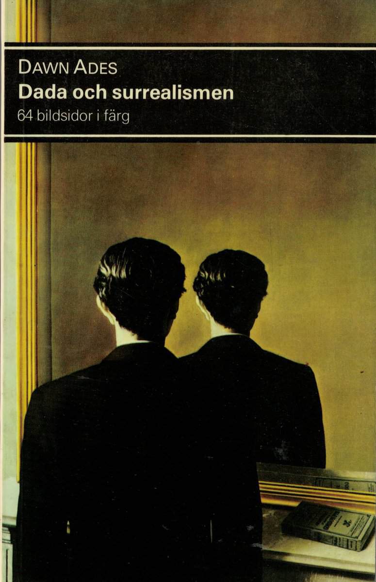 Dawn Ades : Dada och surrealismen