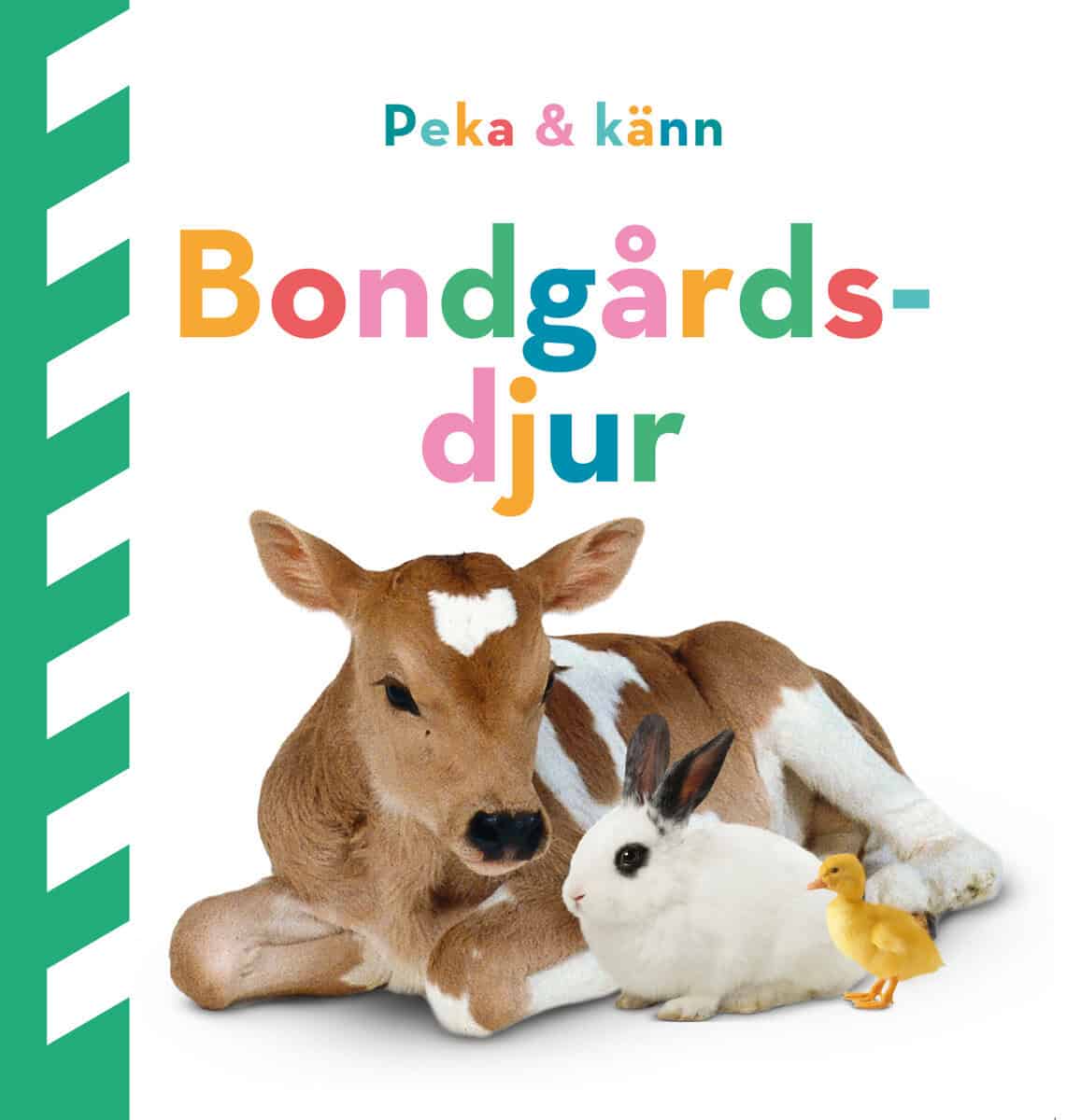 Dawn Sirett : Peka och känn. Bondgårdsdjur