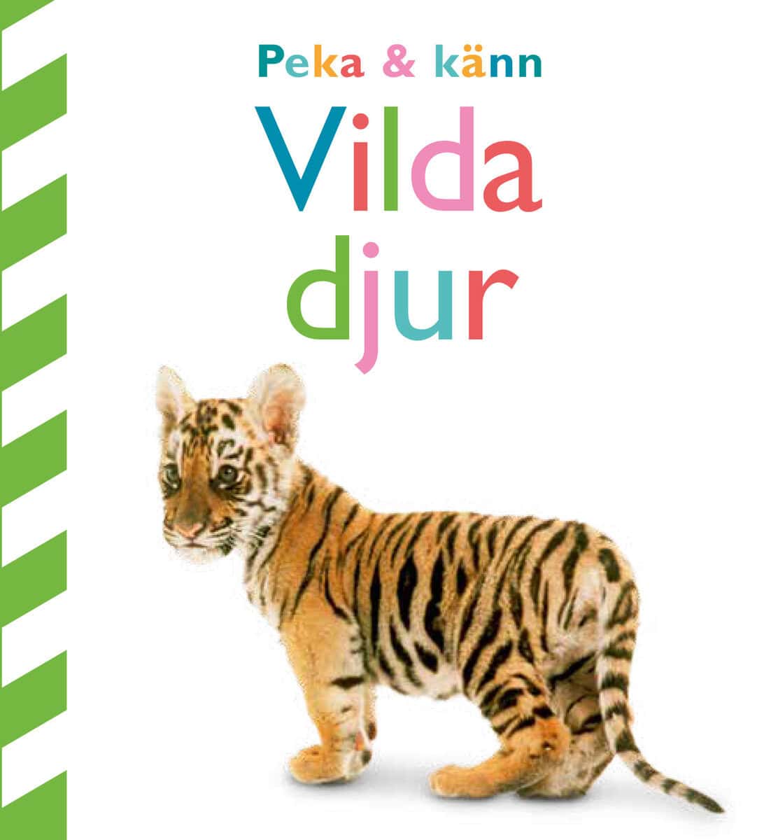 Dawn Sirett : Peka och känn. Vilda djur
