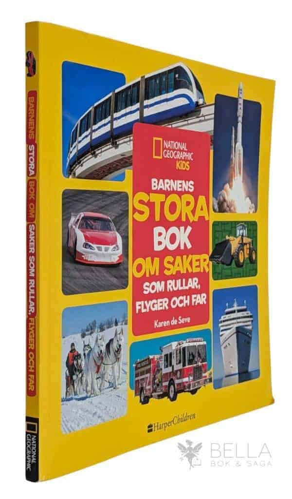 De Seve, Karen ; Betsgren, Linda : Barnens stora bok om saker som rullar, flyger och far