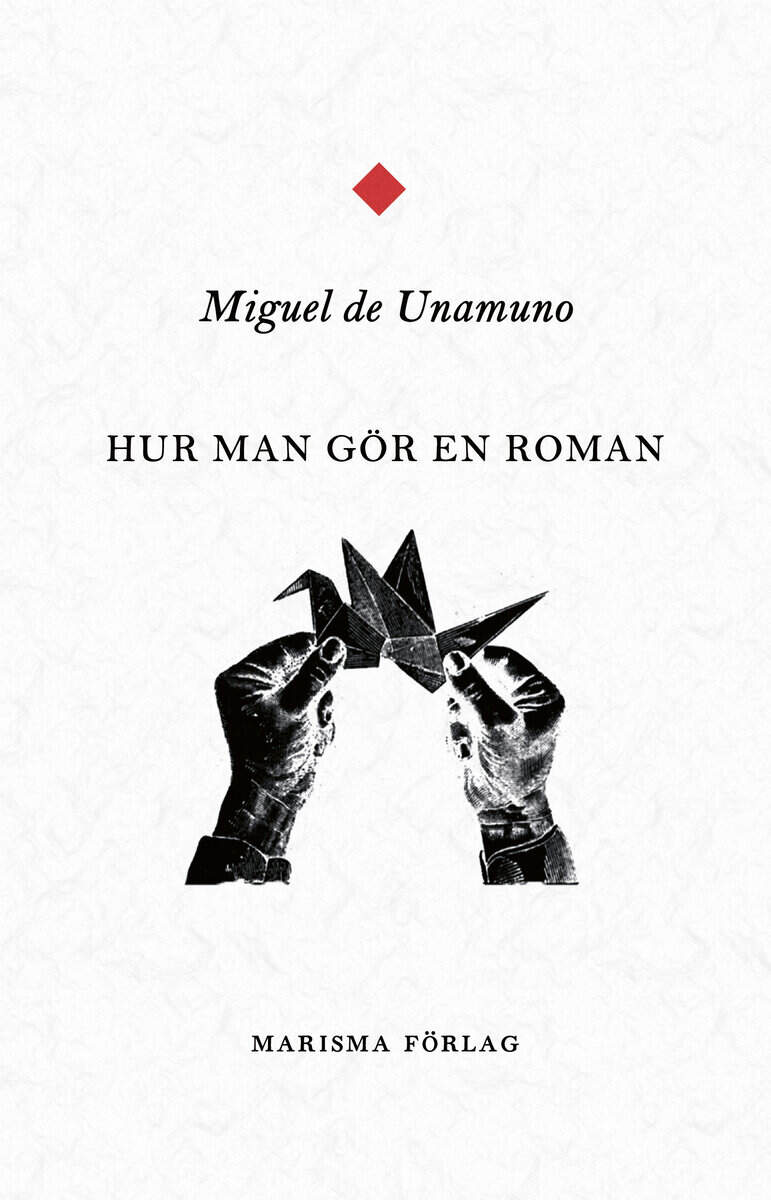 de Unamuno, Miguel ; Poutre, Sophie : Hur man gör en roman