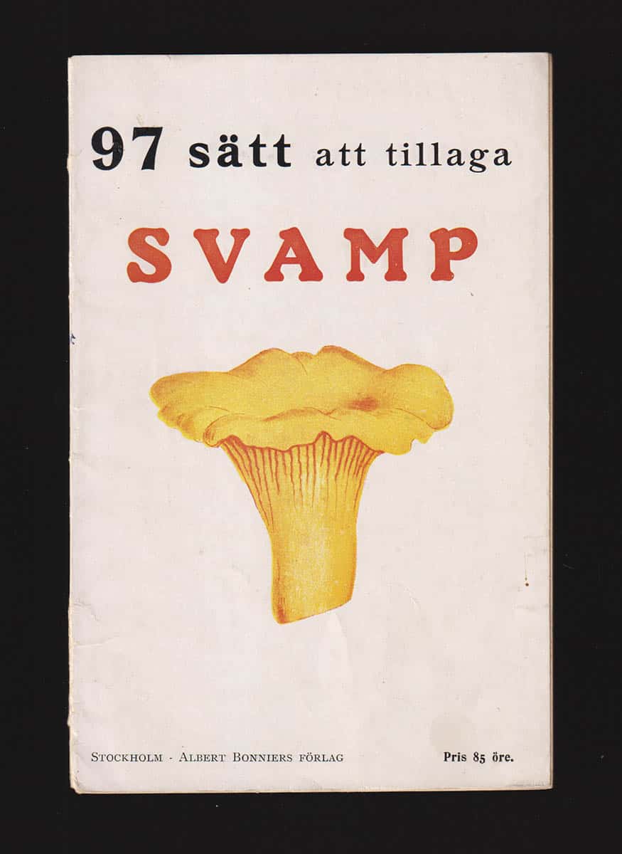 Dea Forsberg : 97 Sätt att tillaga svamp. Sammanställda av D. F.