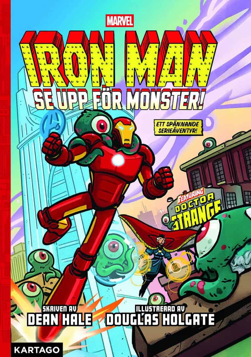 Dean Hale : Iron Man. Se upp för monster!