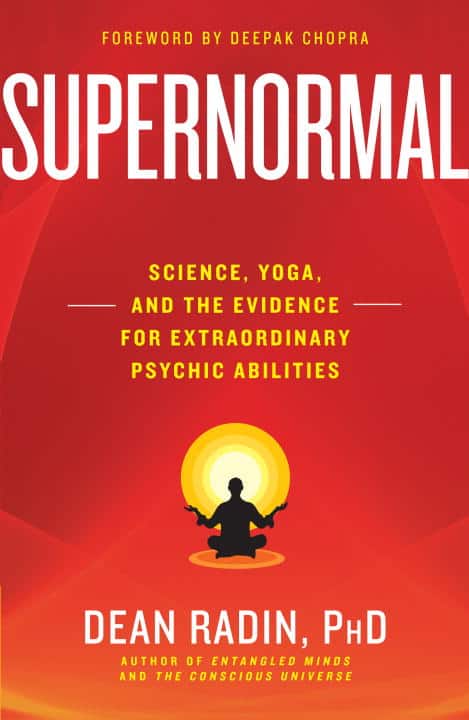 Dean Radin Ph.d : Supernormal
