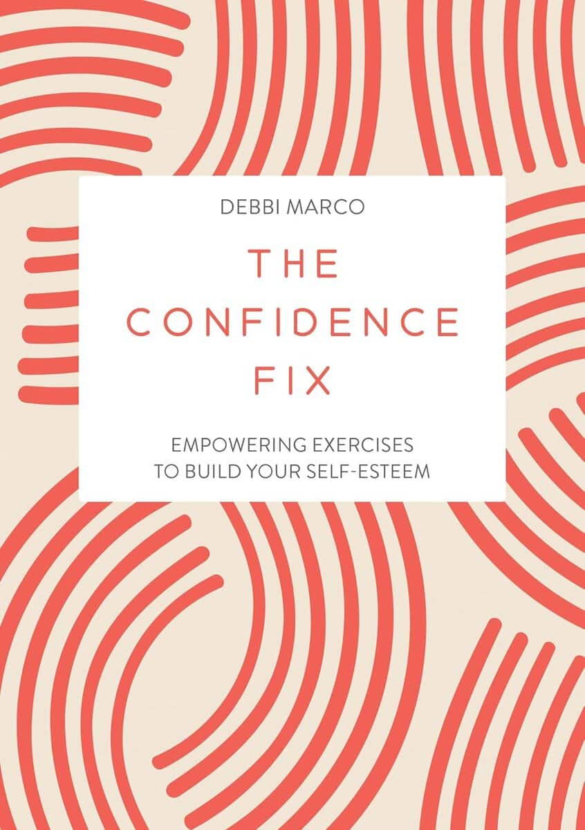 Debbi Marco : The Confidence Fix