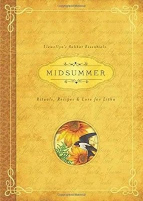 Deborah Blake : Midsummer - rituals, recipes and lore for litha