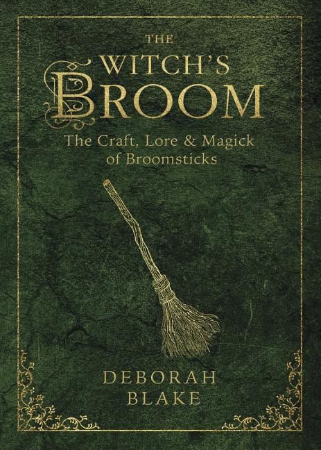 Deborah Blake : The Witch's Broom