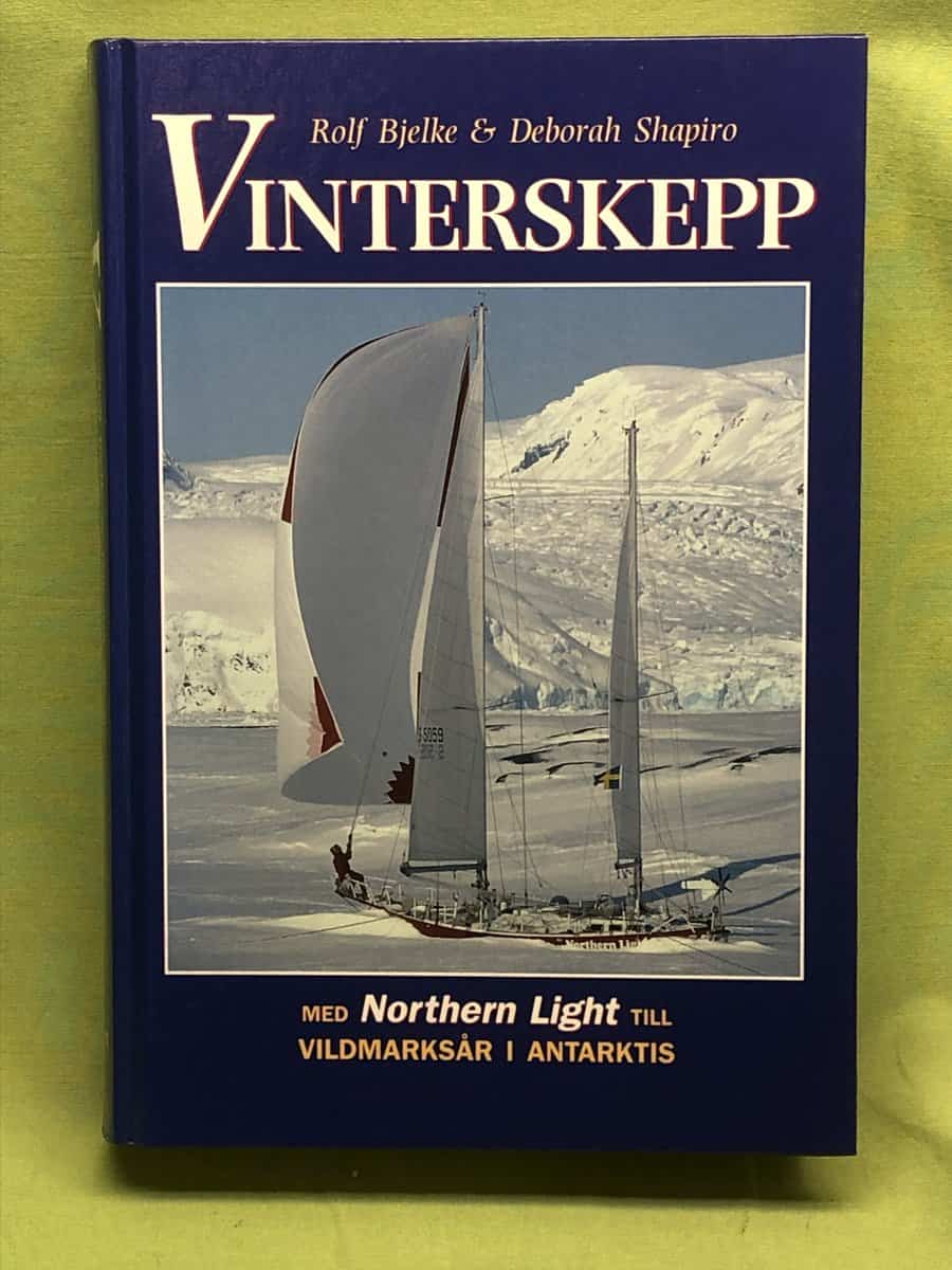 Deborah Shapiro Rolf Bjelke : Vinterskepp - med Nothern Light till vildmarksår i Antarktis