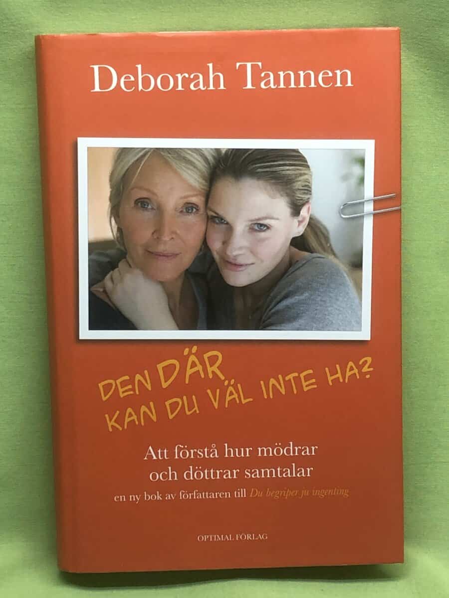 Deborah Tannen : Den där kan du väl inte ha?