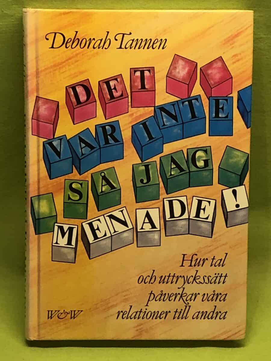 Deborah Tannen : Det var inte så jag menade!