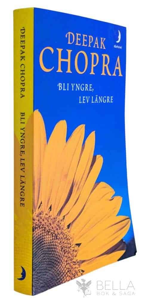 Deepak Chopra : Bli yngre, lev längre