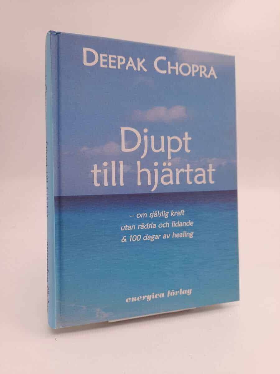 Deepak Chopra : Djupt till hjärtat