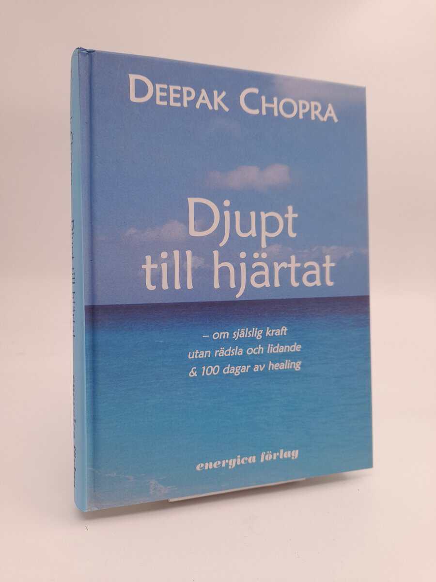 Deepak Chopra : Djupt till hjärtat