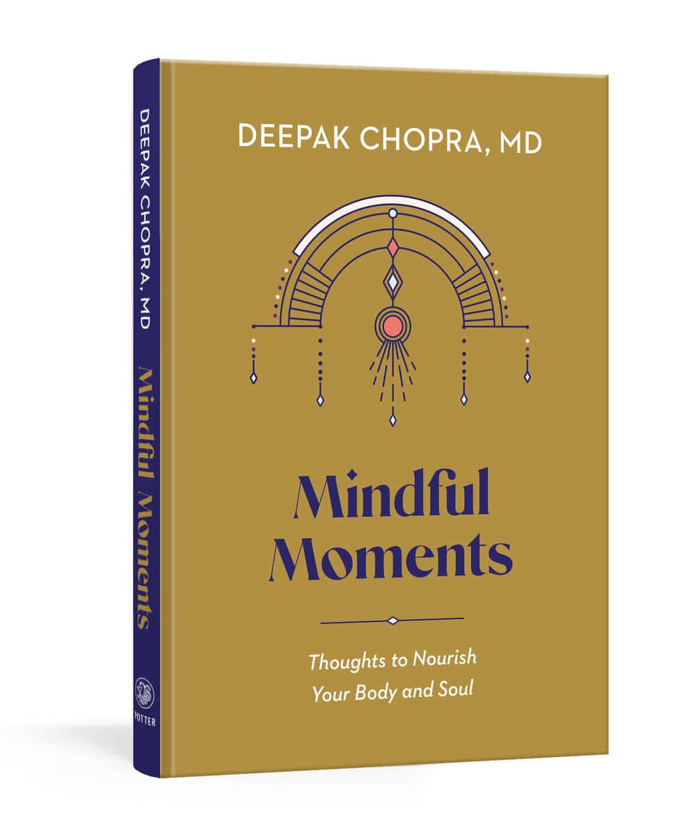 Deepak Chopra : Mindful Moments