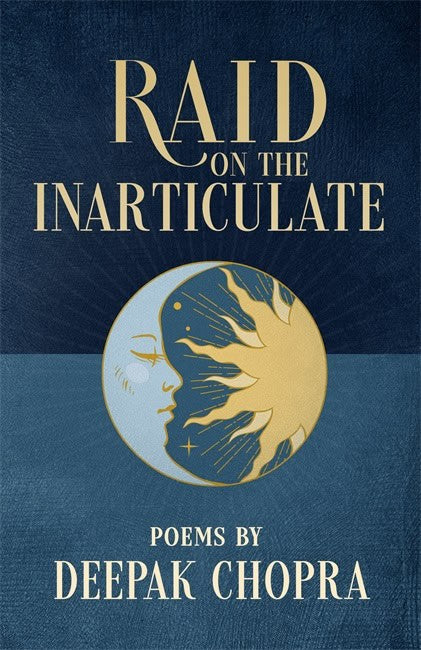 Deepak Chopra : Raid on the Inarticulate