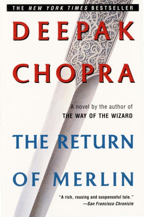 Deepak Chopra : Return Of Merlin
