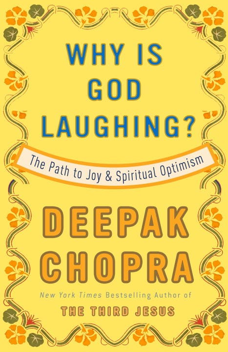 Deepak Chopra : Why Is God Laughing?