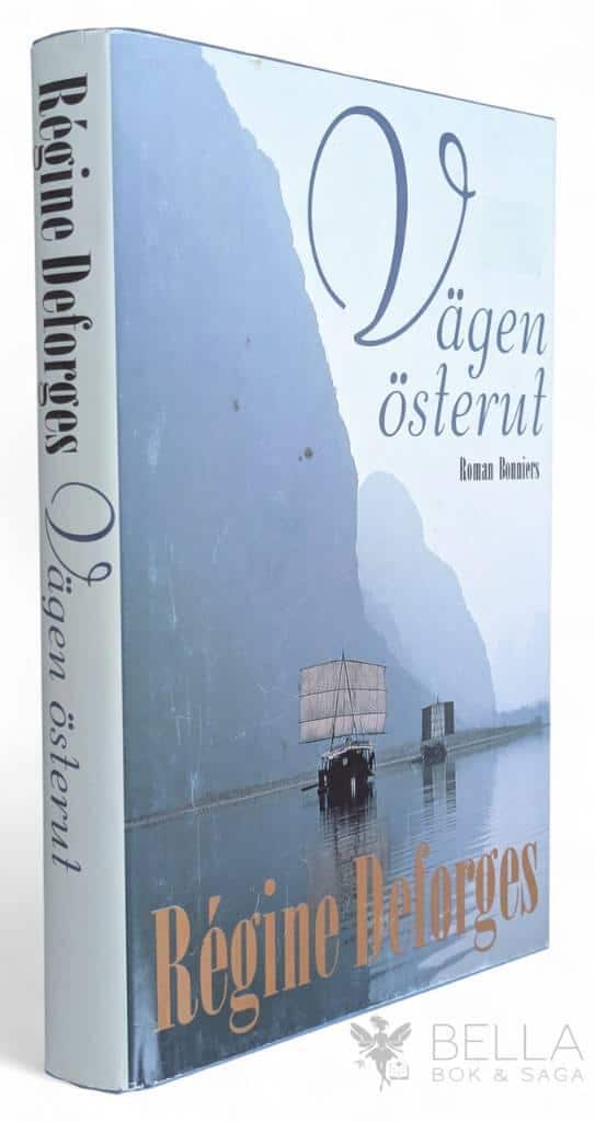 Deforges, Régine ; Zila, Elisabeth : Vägen österut