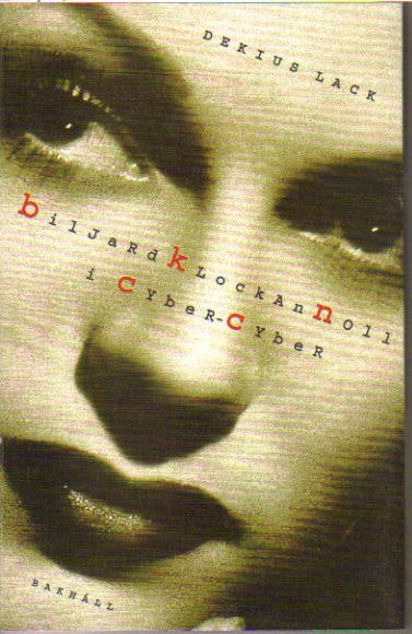 Dekius Lack : Biljard klockan noll i cyber-cyber