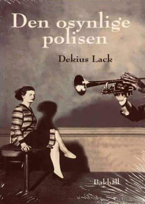 Dekius Lack : Den osynlige polisen