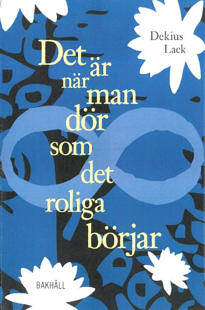 Dekius Lack : Det är när man dör som det roliga börjar