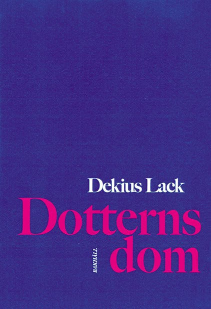 Dekius Lack : Dotterns dom