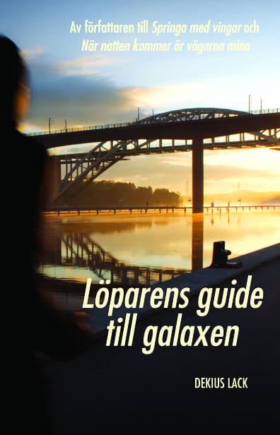 Dekius Lack : Löparens guide till galaxen