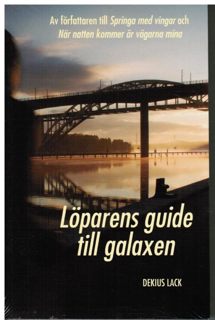 Dekius Lack : Löparens guide till galaxen