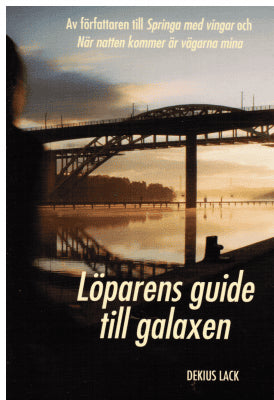 Dekius Lack : Löparens guide till galaxen