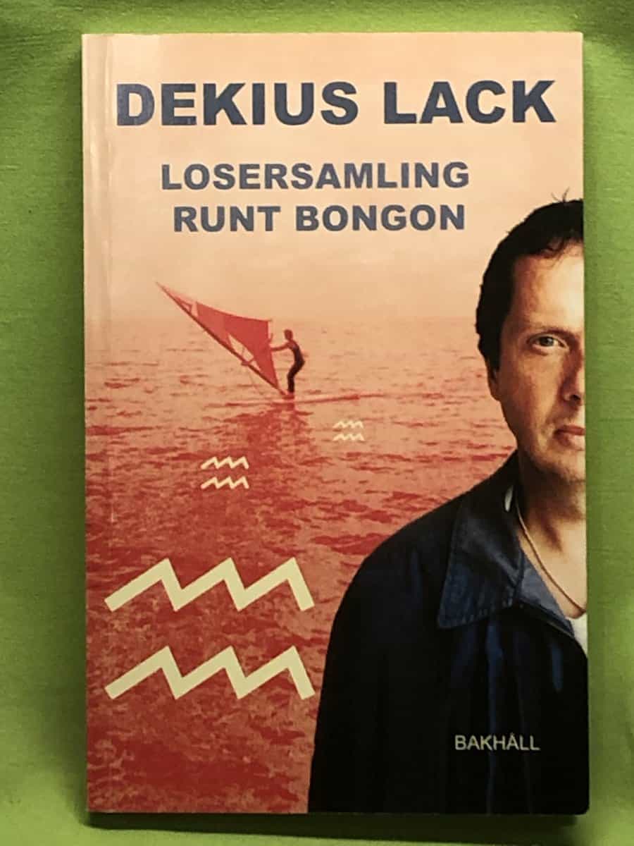 Dekius Lack : Losersamling runt bongon