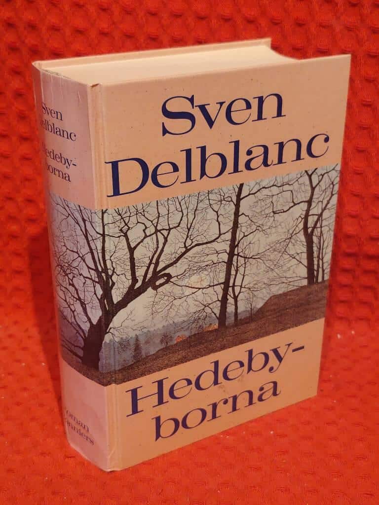 Delblanc, Sven ; Delblanc, Sven ; Delblanc, Sven ; D... : Hedebyborna