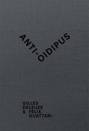 Deleuze, Gilles ; Guattari, Félix : Anti-Oidipus