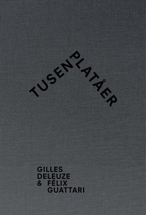 Deleuze, Gilles ; Guattari, Félix : Tusen platåer