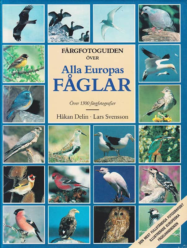 Delin, Håkan ; Svensson, Lars : Färgfotoguiden över alla Europas fåglar