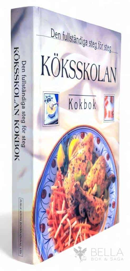Den fullständiga steg för steg - Köksskolan - kokbok