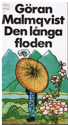 Den långa floden. Utdrag ur Kinas litteratur genom tre årtusenden av Göran Malmqvist