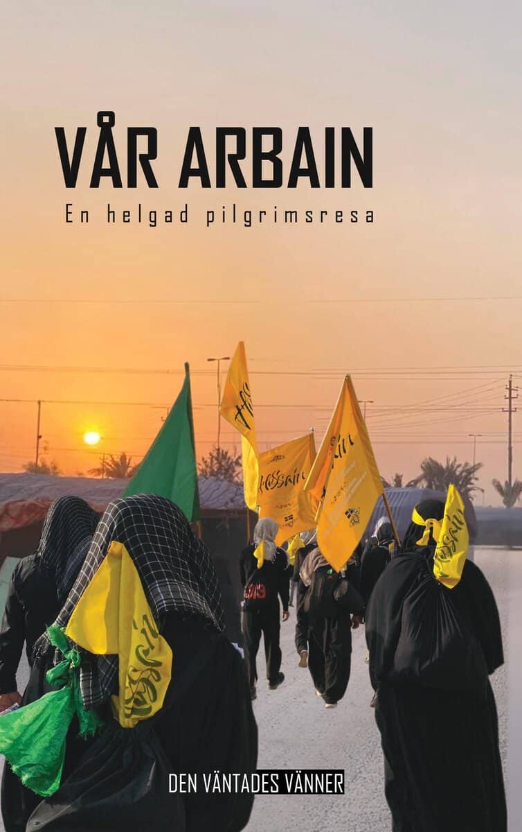Den Väntades Vänner : Vår Arbain