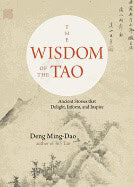 Deng Ming-dao : Wisdom of the tao - ancient stories that delight, inform, and inspire