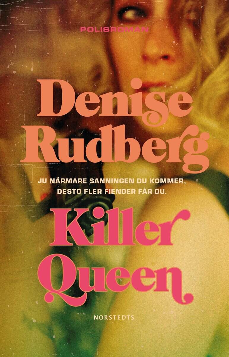 Denise Rudberg : Killer Queen