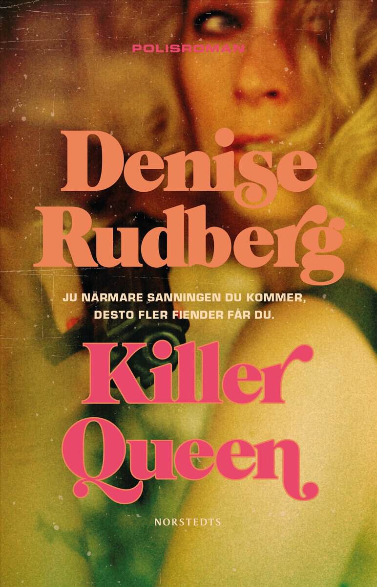 Denise Rudberg : Killer Queen