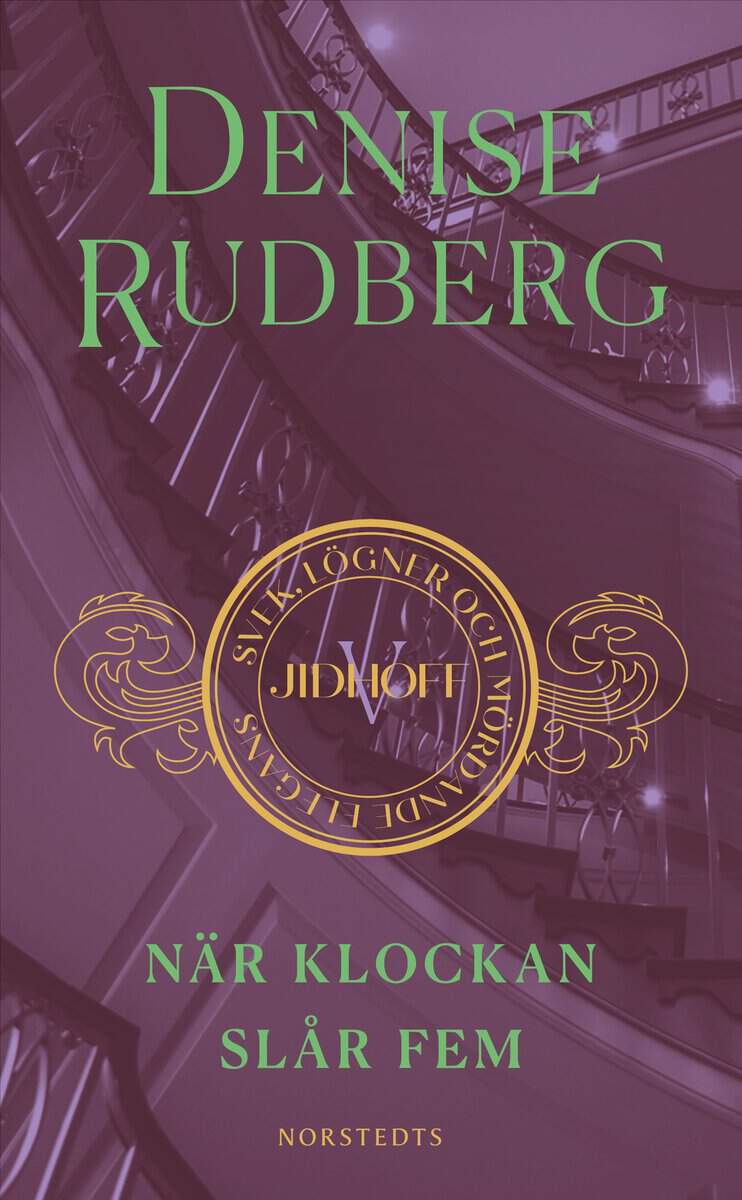 Denise Rudberg : När klockan slår fem