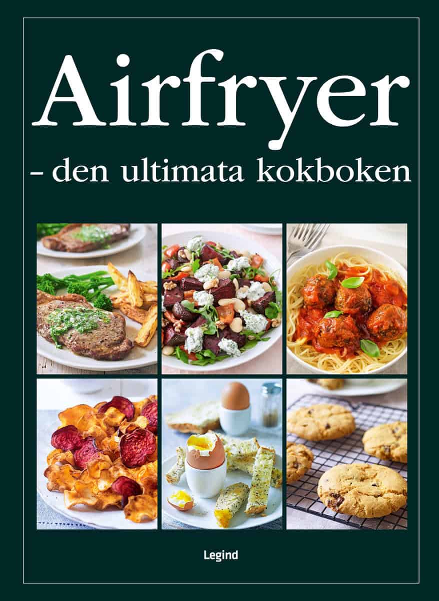 Denise Smart : Airfryer : den ultimata kokboken