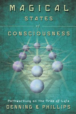 Denning, Melita ; Phillips, Osborne : Magical States of Consciousness