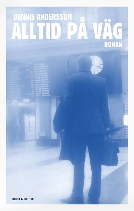 Dennis Andersson : Alltid på väg